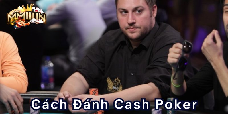 cach-danh-cash-pokerx800x400