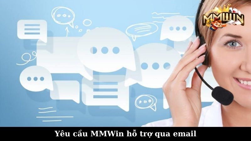 Yêu cầu MMWin hỗ trợ qua email